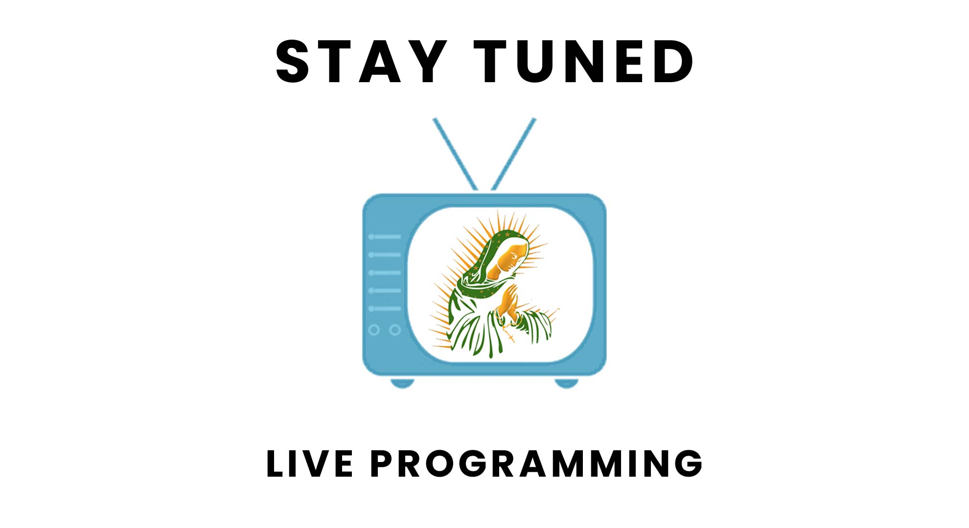 Stay tuned - Live programming will begin shortly!